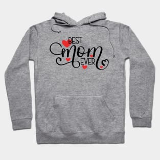 Best Mom Ever Hoodie